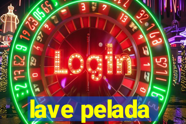 lave pelada
